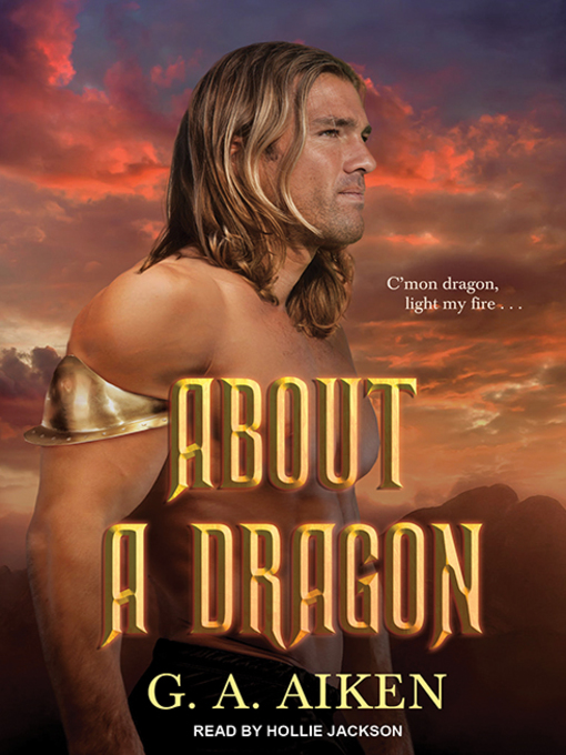 Title details for About a Dragon by G. A. Aiken - Wait list